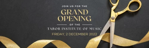 Grand opening of the Tabor Institute of Music (TIM)